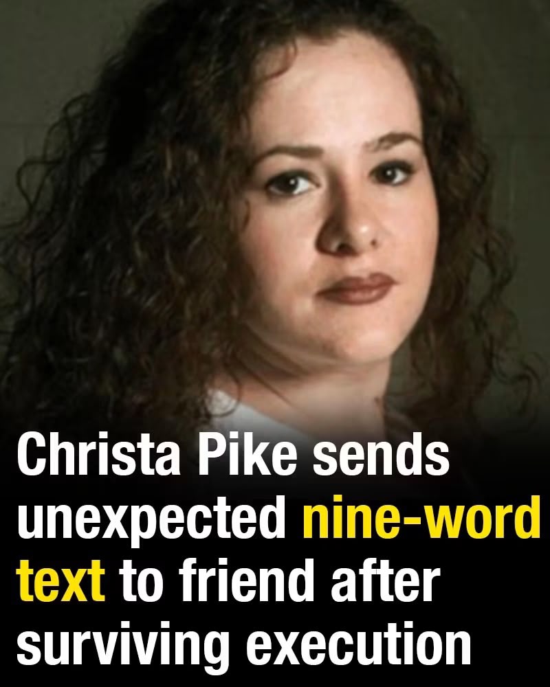 Christa Pike reportedly sent a nine-word text after surviving a botched execution attempt, and the message is now drawing attention as new details emerge about what happened next.  After being hospitalized following the failed execution, Pike has remained at the center of growing concern, with questions surrounding her condition and recovery.  Now, the brief text she sent has added another unexpected twist to an already extraordinary case…👇